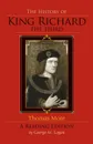 The History of King Richard the Third - Thomas More