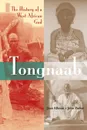 Tongnaab. The History of a West African God - Jean Marie Allman, John Parker