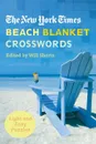 The New York Times Beach Blanket Crosswords. Light and Easy Puzzles - New York Times