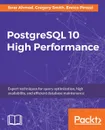 PostgreSQL 10 High Performance - Enrico Pirozzi, Ibrar Ahmed, Gregory Smith