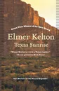 Texas Sunrise. Two Novels of the Texas Republic - Elmer Kelton