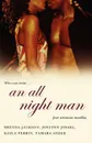 An All Night Man - Brenda Jackson, Kayla Perrin, Tamara Sneed