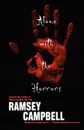 Alone with the Horrors. The Great Short Fiction of Ramsey Campbell 1961-1991 - Ramsey Campbell
