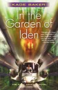 In the Garden of Iden - Kage Baker