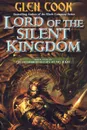 Lord of the Silent Kingdom - Glen Cook