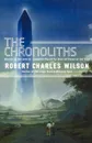 Chronoliths - Robert Charles Wilson