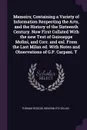Memoirs; Containing a Variety of Information Respecting the Arts, and the History of the Sixteenth Century. Now First Collated With the new Text of Guisseppe Molini, and Corr. and enl. From the Last Milan ed. With Notes and Observations of G.P. Ca... - Thomas Roscoe, Benvenuto Cellini
