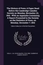 The History of Pews. A Paper Read Before the Cambridge Camden Society on Monday, November 22, 1841 : With an Appendix Containing A Report Presented to the Society on the Statistics of Pews, on Monday, December 7, 1841: Talbot Collection of British... - J M. 1818-1866 Neale
