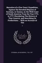 Narrative of a Five Years' Expedition, Against the Revolted Negroes of Surinam, in Guiana, on the Wild Coast of South America; From the Year 1772, to 1777. Elucidating The History of That Country, and Describing its Productions ... With an Account... - John Gabriel Stedman