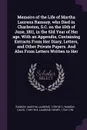 Memoirs of the Life of Martha Laurens Ramsay, who Died in Charleston, S.C. on the 10th of June, 1811, in the 52d Year of Her age. With an Appendix, Containing Extracts From Her Diary, Letters, and Other Private Papers. And Also From Letters Writte... - Martha Laurens Ramsay, David Ramsay, Henry Laurens