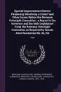 Special Improvement District Financing. Resolving a Crisis? and Other Issues Before the Revenue Oversight Committee : a Report to the Governor and the 54th Legislature From the Revenue Oversight Committee as Required by Senate Joint Resolution No.... - Jeff Martin