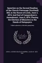 Speeches on the Second Reading of the Church Patronage (Scotland) Bill, in the House of Lords, June 2, 1874. And Earl of Camperdown's Amendment, June 9, 1874, Placing the Election of Ministers in the Hands of Ratepayers: Talbot collection of Briti... - 