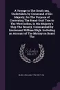 A Voyage to The South sea, Undertaken by Command of His Majesty, for The Purpose of Conveying The Bread-fruit Tree to The West Indies, in His Majesty's Ship The Bounty, Commanded by Lieutenant William Bligh. Including an Account of The Mutiny on B... - William Bligh