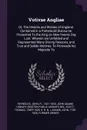 Votivae Angliae. Or, The Desires and Wishes of England. Contained in a Patheticall Discourse, Presented To the King on New-Yeares Day Last. Wherein are Unfolded and Represented Many Strong Reasons, and True and Solide Motives, To Perswade his Maje... - John Reynolds, Thomas Scott