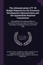 The Administration's FY '95 Budget Requests for the Economic Development Administration and the Appalachian Regional Commission. Hearing Before the Subcommittee on Economic Growth and Credit Formation of the Committee on Banking, Finance, and Urba... - 