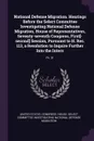 National Defense Migration. Hearings Before the Select Committee Investigating National Defense Migration, House of Representatives, Seventy-seventh Congress, First.-second. Session, Pursuant to H. Res. 113, a Resolution to Inquire Further Into th... - 