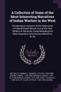 A Collection of Some of the Most Interesting Narratives of Indian Warfare in the West. Containing an Account of the Adventures of Colonel Daniel Boone, one of the First Settlers of Kentucky, Comprehending the Most Important Occurrences Relative to... - Samuel L. 1798-1856 Metcalfe, Daniel Boone, Josiah Harmar