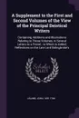 A Supplement to the First and Second Volumes of the View of the Principal Deistical Writers. Containing Additions and Illustrations Relating to Those Volumes, in Several Letters to a Friend ; to Which is Added, Reflections on the Late Lord Bolingb... - John Leland