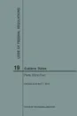 Code of Federal Regulations Title 19, Customs Duties, Parts 200-End, 2018 - NARA
