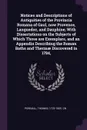 Notices and Descriptions of Antiquities of the Provincia Romana of Gaul, now Provence, Languedoc, and Dauphine; With Dissertations on the Subjects of Which Those are Exemplars, and an Appendix Describing the Roman Baths and Thermae Discovered in 1... - Thomas Pownall