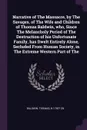 Narrative of The Massacre, by The Savages, of The Wife and Children of Thomas Baldwin, who, Since The Melancholy Period of The Destruction of his Unfortunate Family, has Dwelt Entirely Alone, Secluded From Human Society, in The Extreme Western Par... - Thomas Baldwin
