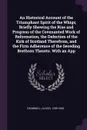 An Historical Account of the Triumphant Spirit of the Whigs; Briefly Shewing the Rise and Progress of the Covenanted Work of Reformation, the Defection of the Kirk of Scotland Therefrom, and the Firm Adherence of the Seceding Brethren Thereto. Wit... - Oliver Cromwell