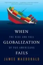 When Globalization Fails - James Macdonald
