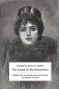 The Angel of the Revolution. A Tale of the Coming Terror - George Chetwynd Griffith