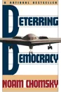 Deterring Democracy - Noam Chomsky