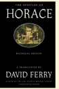 The Epistles of Horace. Bilingual Edition - David Ferry, Horace Horace, David Ferry