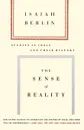 The Sense of Reality. Studies in Ideas and Their History - Isaiah Berlin