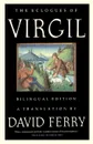 The Eclogues of Virgil. A Bilingual Edition - Virgil, David Ferry