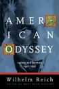American Odyssey. Letters & Journals, 1940-1947 - Wilhelm Reich