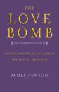 The Love Bomb - James Fenton