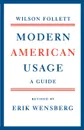 Modern American Usage - Wilson Follett