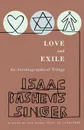 Love and Exile. An Autobiographical Trilogy - Isaac Bashevis Singer