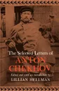 The Selected Letters of Anton Chekhov - Anton Pavlovich Chekhov