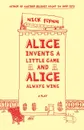 Alice Invents a Little Game and Alice Always Wins - Nick Flynn