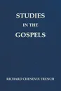 Studies in the Gospels (Revised) - Richard Chenevix Trench