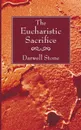 Eucharistic Sacrifice - Darwell Stone