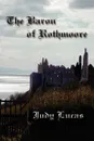 The Baron of Rothmoore - Judy Lucas