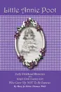Little Annie Poot. Early Childhood Memories of a Simple Little Country Girl Who Grew Up NOT To Be Famous - Mary Jo Helen Thomas Wold