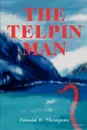 The Telpin Man - Donald D. Thompson