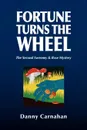 Fortune Turns the Wheel - Danny Carnahan