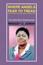 Where Angels Fear to Tread - Bridget O. Juwah