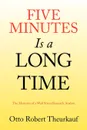 Five Minutes Is a Long Time - Otto Robert Theurkauf