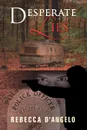 Desperate Lies - Rebecca D'Angelo