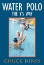 Water Polo the Y's Way - Chuck Hines