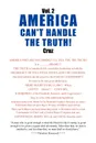 Vol. 2 AMERICA CAN'T HANDLE THE TRUTH! - Cruz