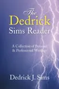 The Dedrick Sims Reader - Dedrick J. Sims